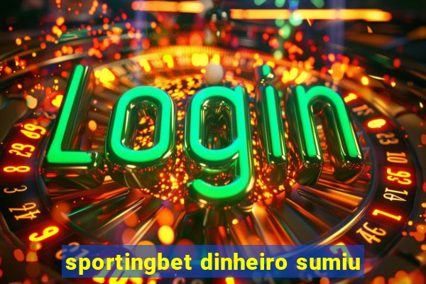 sportingbet dinheiro sumiu